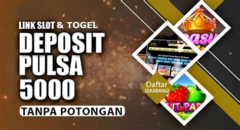 Menangkan Jackpot Spektakuler dengan Situs Slot Deposit Pulsa Indosat Terpercaya!